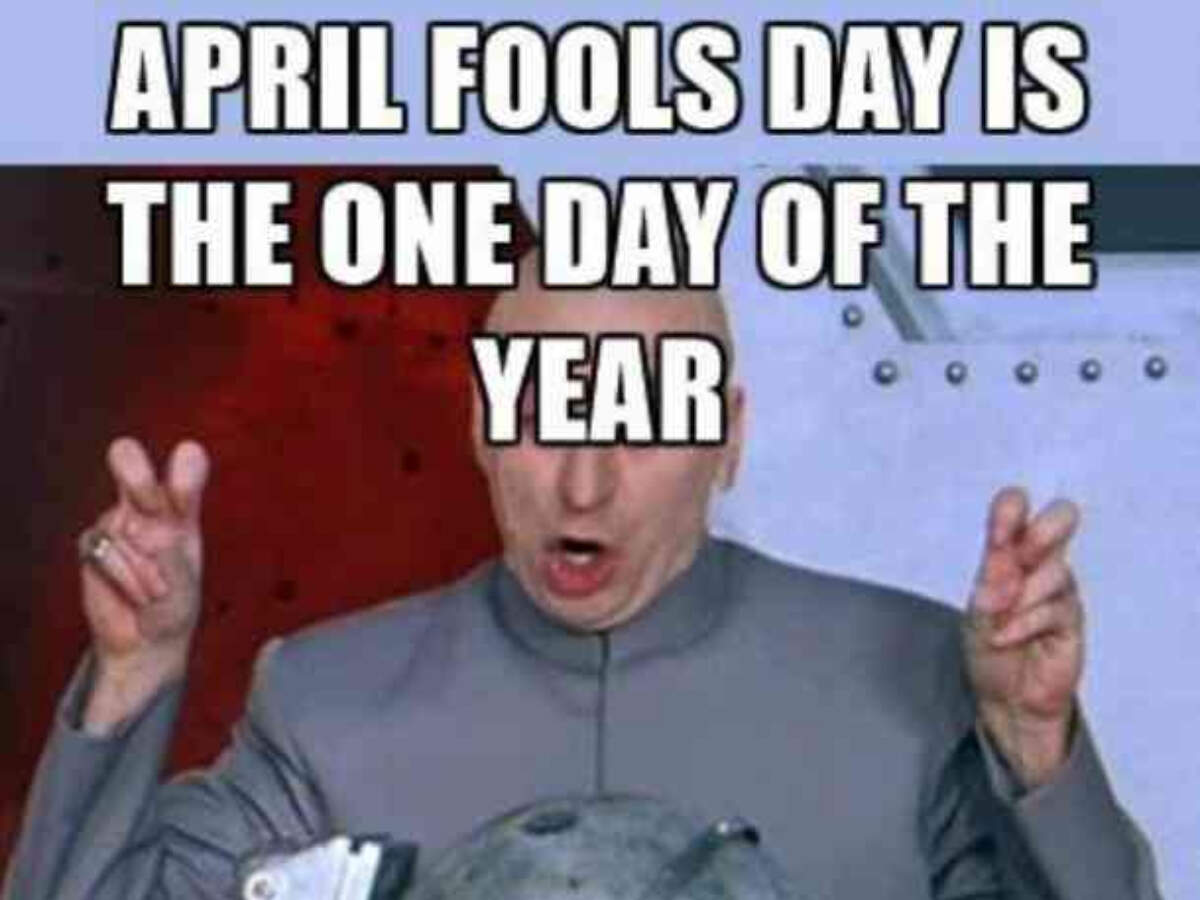 Happy April Fool's Day Jokes & Memes: 10 Funny memes and jokes that perfectly sum up the spirit of 1st April - Times of India Happy April Fool's Day Jokes & Memes: 10 Funny memes and jokes that perfectly sum up the spirit of 1st April - Times of India