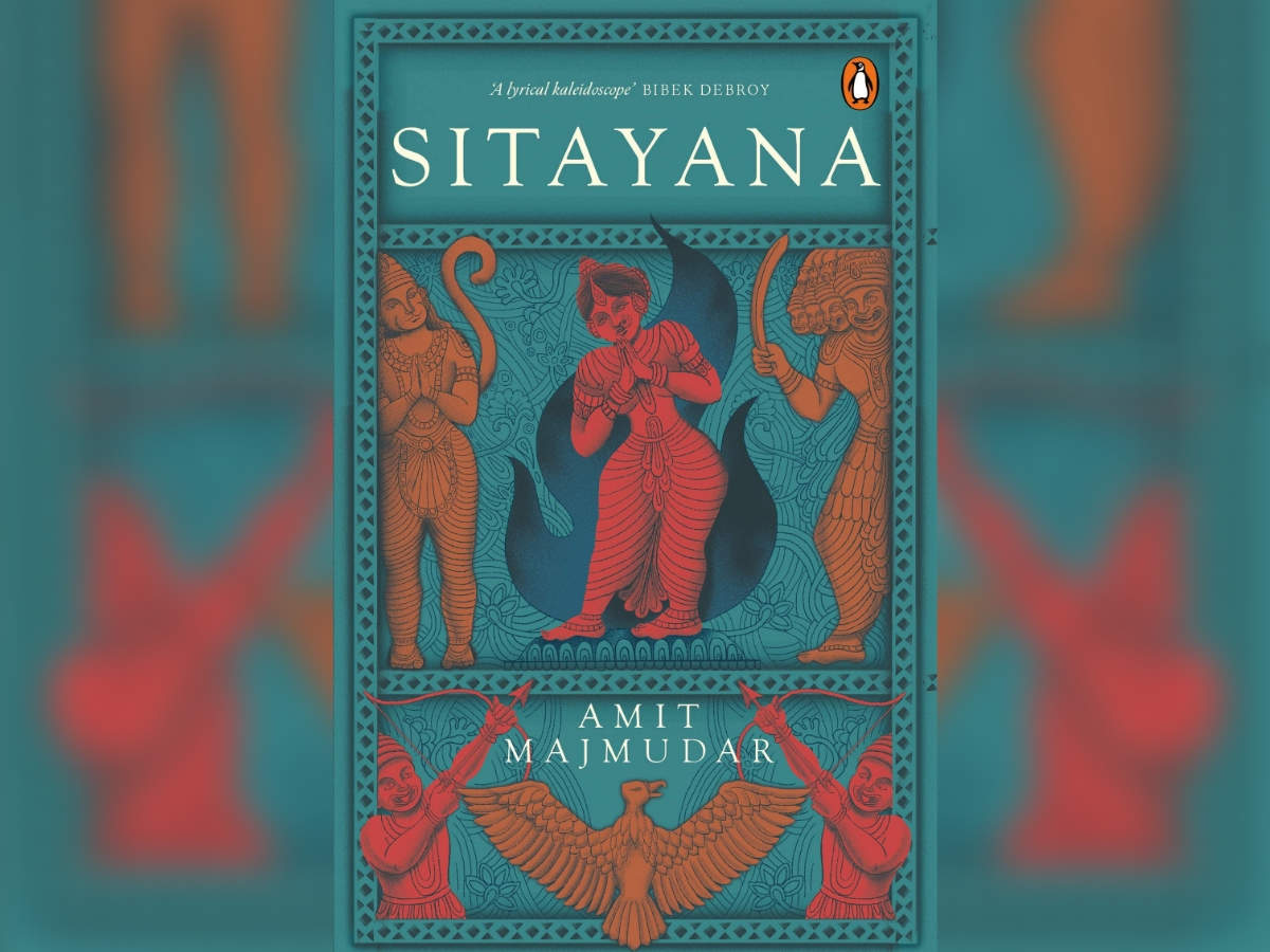 Micro Review Sitayana By Amit Majmudar Portrays Sita As A Hero Not A Victim Times Of India