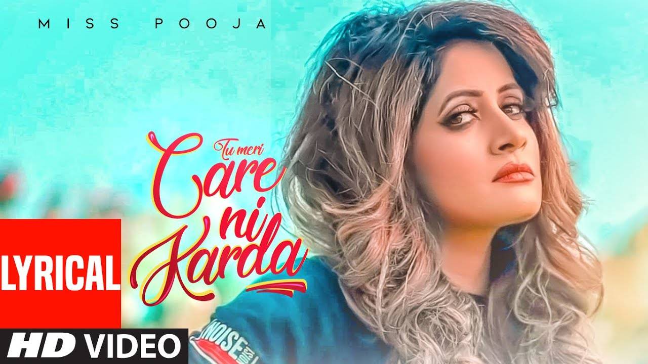 Latest Punjabi Song Tu Meri Care Ni Karda Lyrical Sung By Miss Pooja Punjabi Video Songs Times Of India