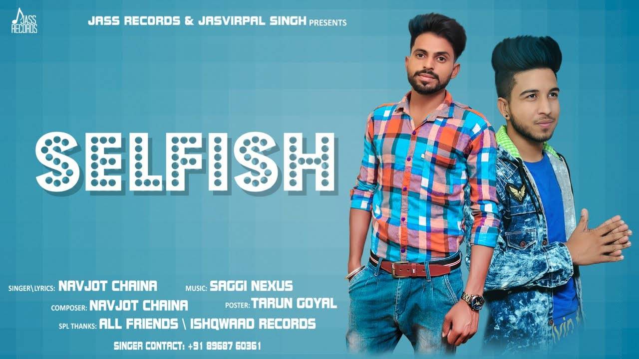 Latest Punjabi Song Selfish Audio Sung By Navjot Chaina Punjabi Video Songs Times Of India latest punjabi song selfish audio sung by navjot chaina