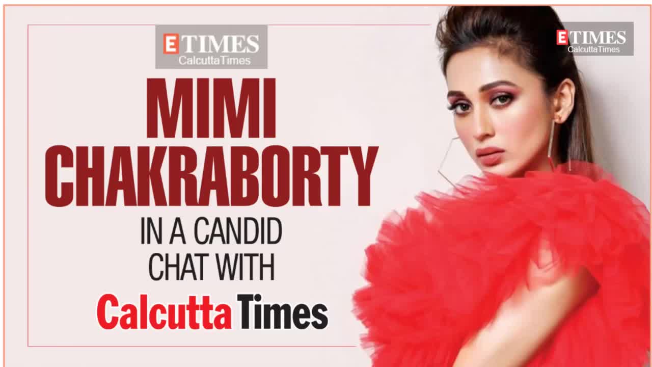 Actress Mp Mimi Chakraborty In A Candid Chat With Calcutta Times Entertainment Times Of India Videos