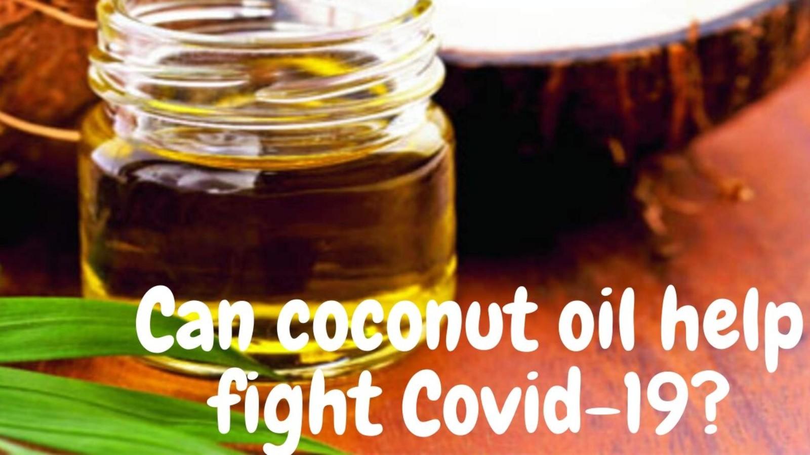 Coconut Oil Helps To Fight COVID19