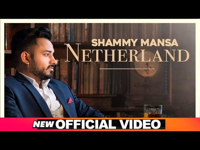 New Punjabi Song Video Shammy Mansa S Latest Punjabi Gana Video Song Netherland