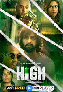 [18+] High (2020) Season 1 Hindi Complete MX Player WEB Series 480p | 720p WEB-DL