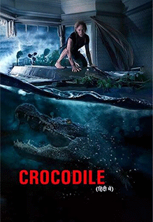 Crocodile Movie: Showtimes, Review, Songs, Trailer, Posters, News ...