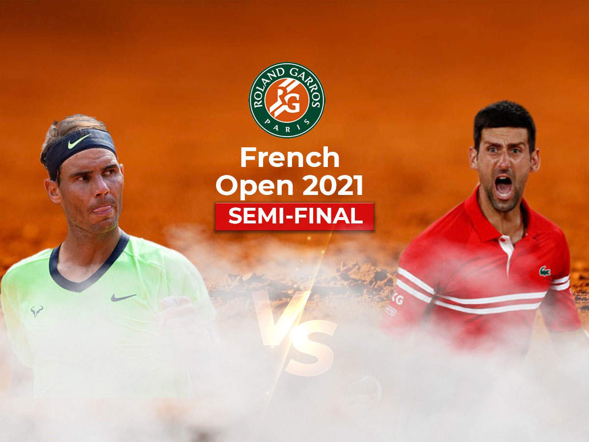 Rafael Nadal vs Novak Djokovic, French Open 2021 Live Chapter 58 of historic rivalry for Djokovic, Nadal at Roland Garros