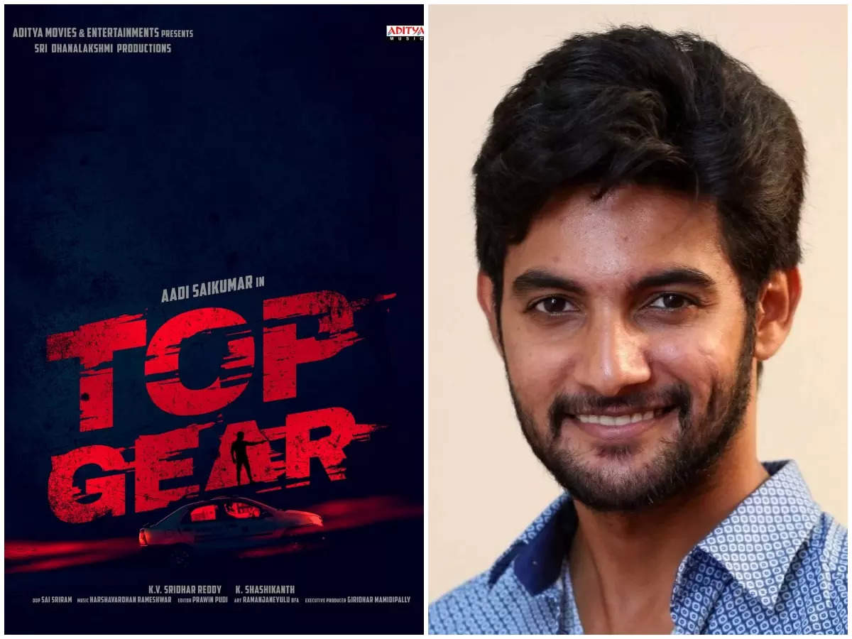 Footpad sympathy debt Aadi Saikumar's next film titled 'Top Gear' | Telugu Movie News - Times of  India