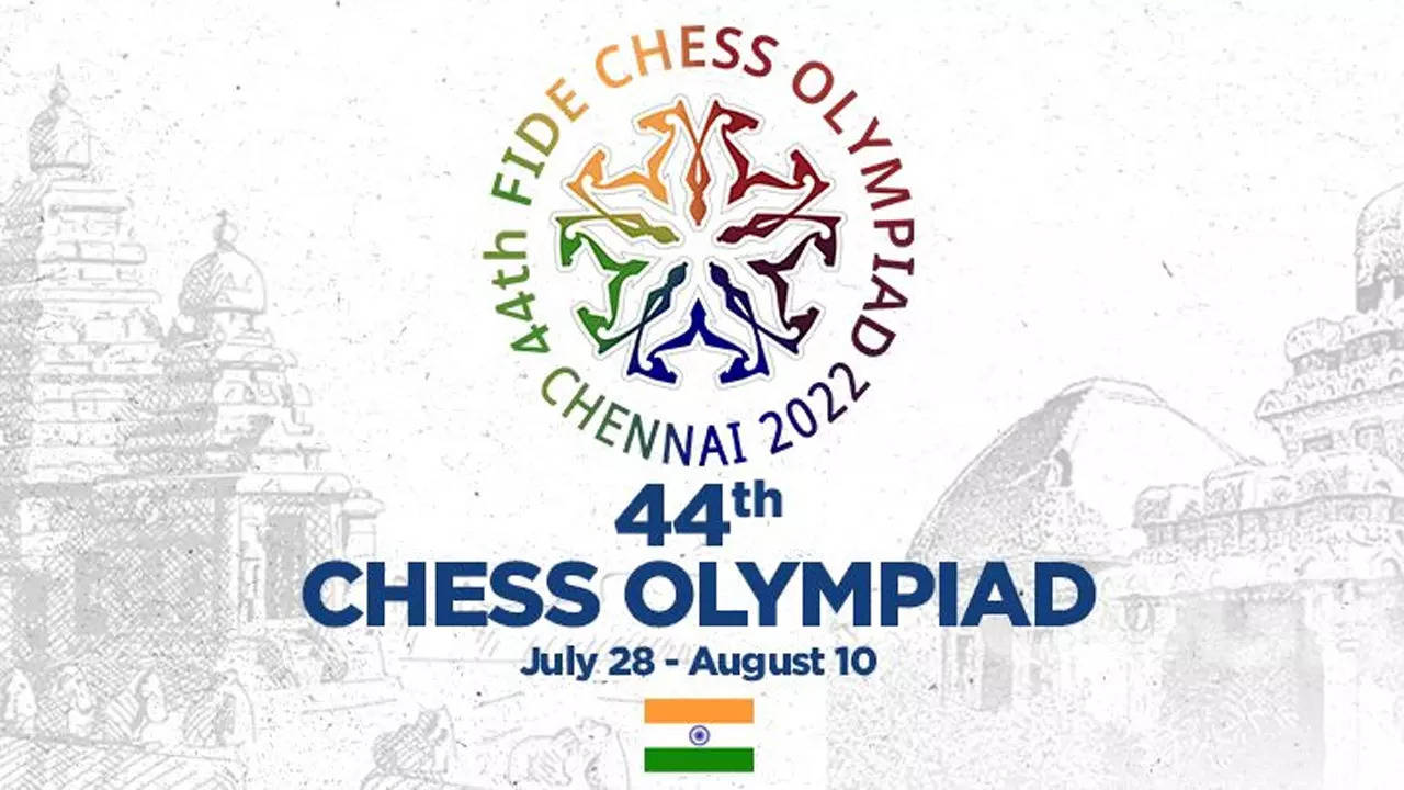 Chess Olympiad 2022 from July 28 to August 10 in Chennai.