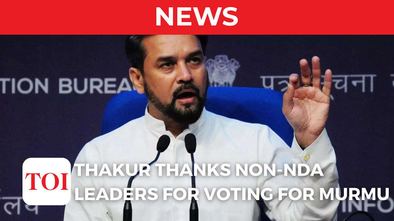 Anurag Thakur expresses gratitude to non-NDA leaders for voting in favour  of Droupadi Murmu | News - Times of India Videos
