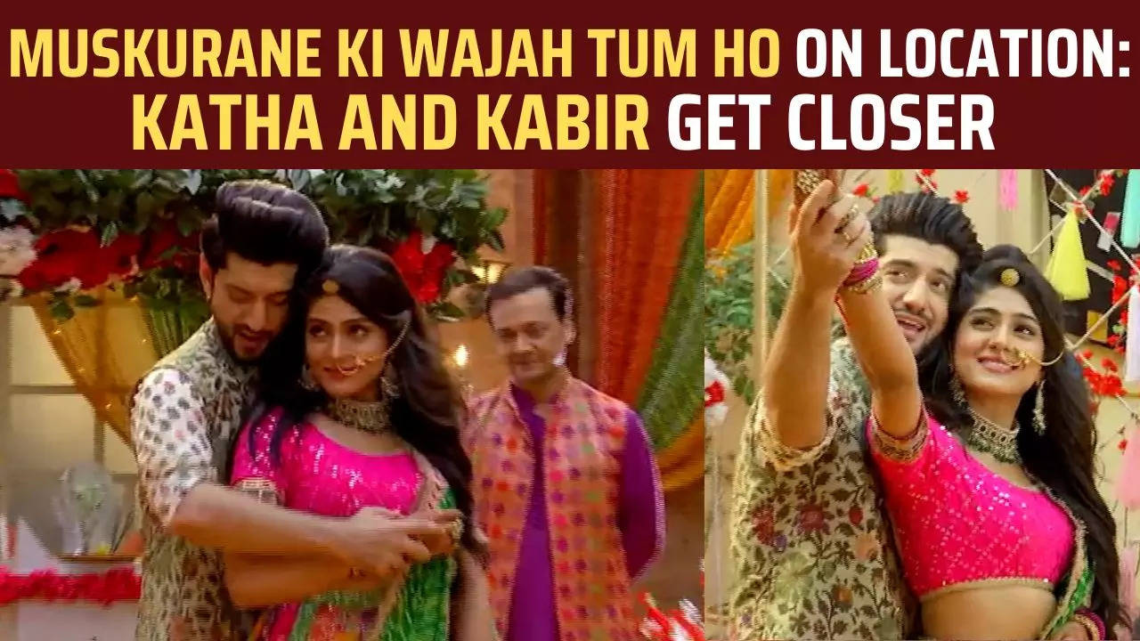 Muskuraane Ki Wajah Tum Ho on location: Kabir and Katha perform a romantic  dance | TV - Times of India Videos