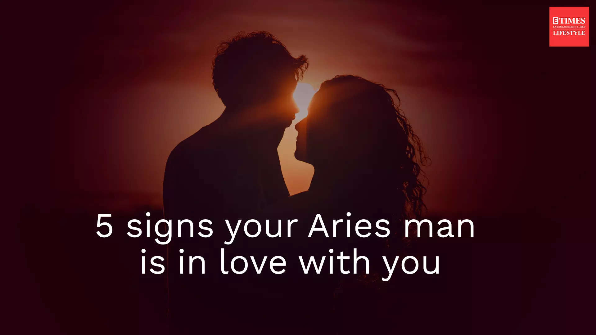 How To Know If Aries Man Loves You