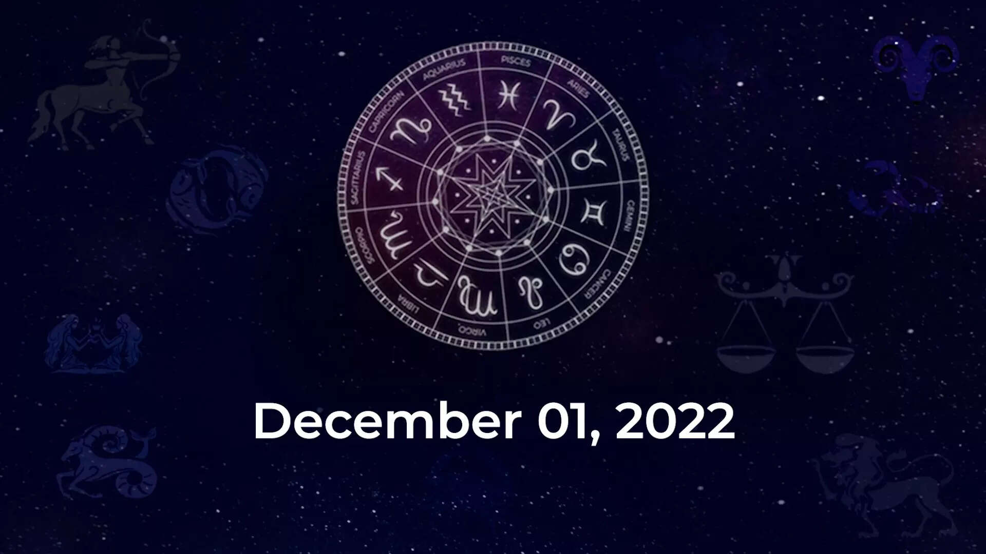 Horoscope today, December 01, 2022: Here are the astrological predictions  for your zodiac signs
