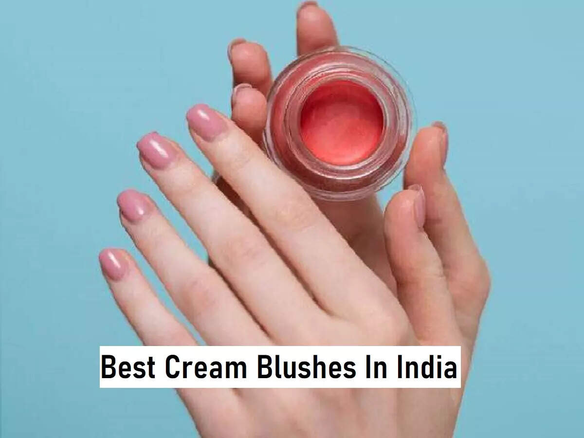 Cream Blushes To Define Your Cheekbone And Have Rosy Cheeks Most
