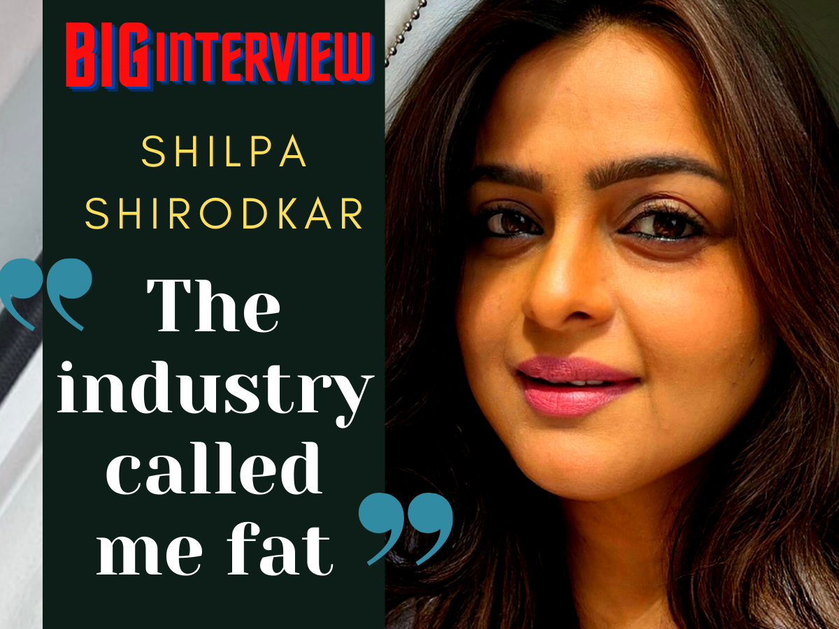 Shilpa Shirodkar The industry called me fat in the 90s, God knows what theyll say now - Big Interview Hindi Movie News