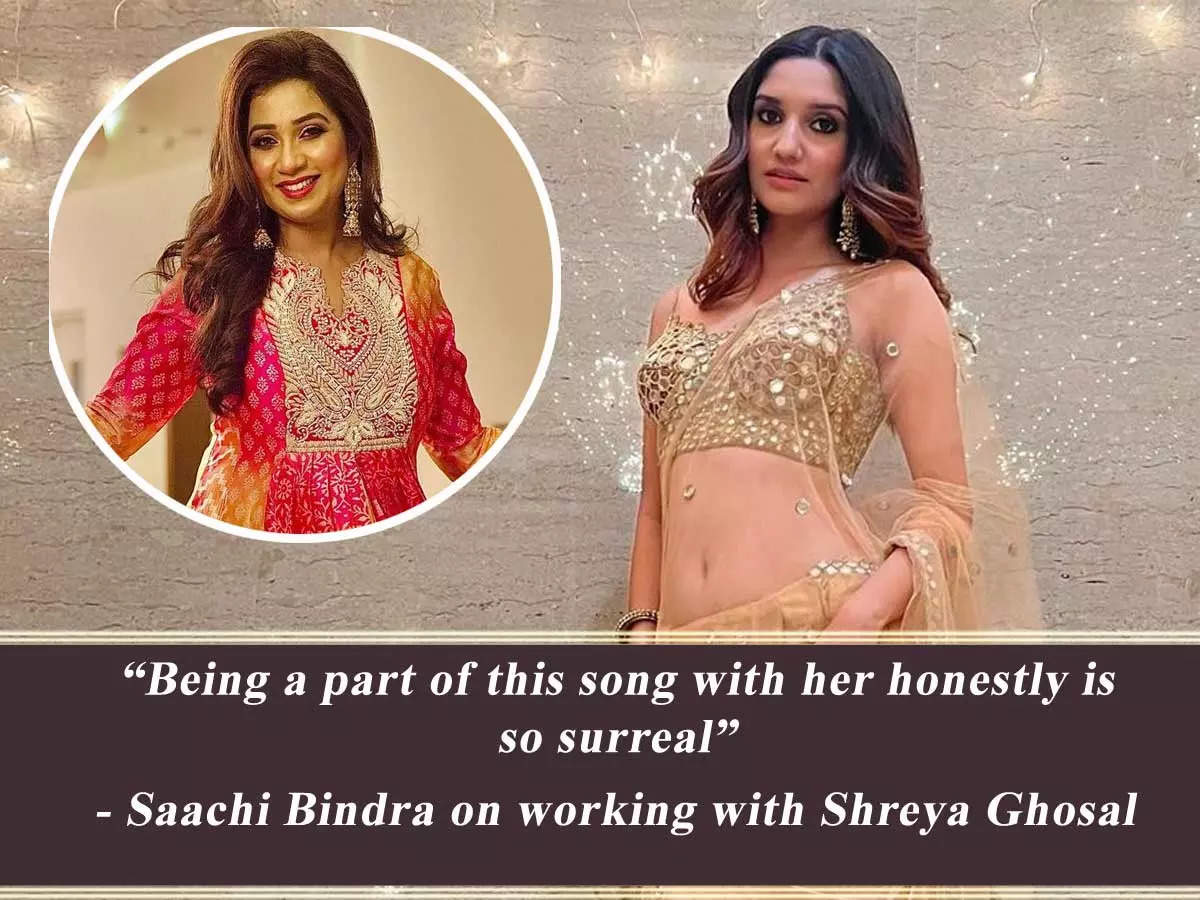 Saachi Bindra on working with Shreya Ghosal: Being a part of this song with her honestly is so surreal – Exclusive