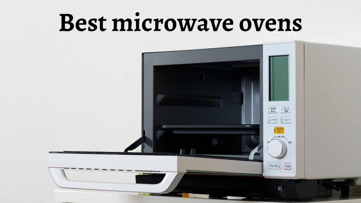 Best microwave ovens from IFB, Bajaj, Panasonic and more under Rs