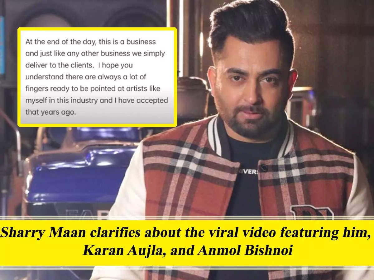 Sharry Maan speaks about the viral video featuring him, Karan ...