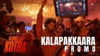 King Of Kotha | Song Promo - Kalapakkaara