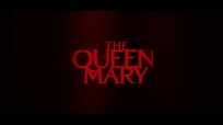 The Queen Mary - Official Trailer