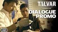 Talvar | Dialogue Promo 5 | Irrfan Khan, Konkona Sen Sharma, Neeraj Kabi, Sohum Shah, Atul Kumar