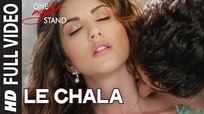 Le Chala Full Song - One Night Stand