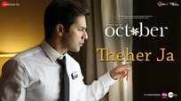 October | Song - Theher Ja