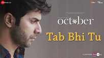 October | Song - Tab Bhi Tu