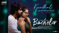 Bachelor | Song Teaser - Kaadhal Kanmani