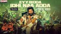 Pushpa: The Rise | Telugu Song - Eyy Bidda Idhi Naa Adda (Lyrical)