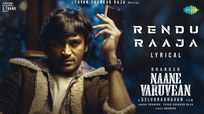 Naane Varuvean | Song - Rendu Raaja (Lyrical)