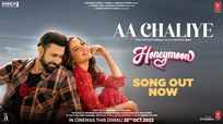Honeymoon | Song - Aa Chaliye