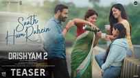 Drishyam 2 | Song Teaser - Saath Hum Rahein