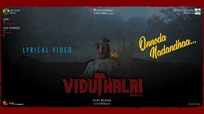 Viduthalai Part 1 | Song - Onnoda Nadandhaa (Lyrical)
