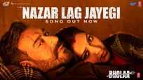 Bholaa | Song - Nazar Lag Jayegi