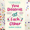 'You Deserve Each Other' by Sarah Hogle
