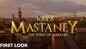 Mastaney - First Look