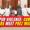 Article image for: Manipur Violence: Congress submits memorandum to <i class="tbold">president droupadi murmu</i>