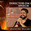 Adi Purush Director Om Raut said,