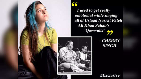 Cherry Singh: I used to get really emotional while singing all of Ustaad Nusrat Fateh Ali Khan Sahab’s ‘Qawwalis’ - Exclusive