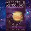 ​​‘Aspects in Astrology: A Comprehensive Guide to Interpretation’ by Sue Tompkins​