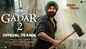 Gadar 2 - Official Teaser