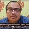 Article image for: We oppose deployment of central forces during Bengal panchayat elections: TMC leader Kunal Ghosh