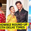 Article image for: <i class="tbold">showbiz</i> round-up with Delhi Times