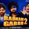Article image for: Check Out The Latest Haryanvi Song Badnam Gabru 2 Sung By Masoom Sharma