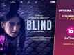 'Blind' Teaser: Sonam Kapoor and Lucy Aarden starrer 'Blind' Official Teaser