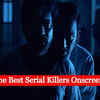 The best <i class="tbold">serial killer</i>s onscreen!