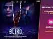 Blind Trailer: Sonam Kapoor, Vinay Pathak, Lilette Dubey And Shubham Saraf Starrer Blind Official Trailer