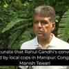 Article image for: Unfortunate that Rahul Gandhi's convoy was stopped by local cops in Manipur: Congress MP Manish Tewari