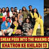 Article image for: A sneak peek into everything that goes behind stunts and shoot of Khatron Ke Khiladi 13