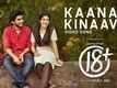 Journey Of Love 18+ | Song - Kaanal Kinaave